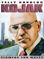 Watch Kojak: Flowers for Matty Primewire