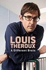 Watch Louis Theroux: A Different Brain Primewire