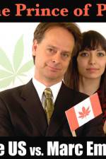 Watch Prince of Pot The US vs Marc Emery Primewire