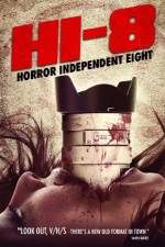 Watch Hi-8 (Horror Independent 8) Primewire