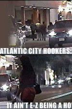 Watch Atlantic City Hookers: It Ain\'t E-Z Being a Ho\' Primewire