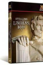 Watch Stealing Lincoln's Body Primewire