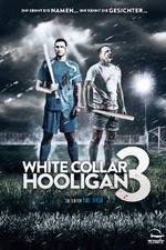Watch White Collar Hooligan 3 Primewire