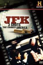Watch History Channel JFK - 3 Shots That Changed America Primewire