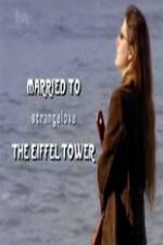 Watch Married to the Eiffel Tower Primewire