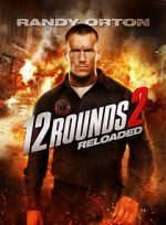 Watch 12 Rounds 2: Reloaded Primewire