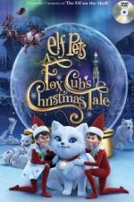 Watch Elf Pets: A Fox Cub\'s Christmas Tale Primewire