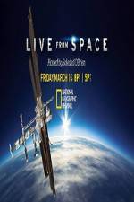 Watch National Geographic Live From space Primewire