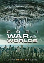 Watch The War of the Worlds 2021 Primewire