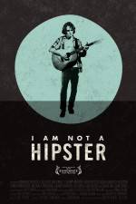 Watch I Am Not a Hipster Primewire