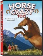 Watch Horse Crazy 2: The Legend of Grizzly Mountain Primewire