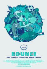 Watch Bounce: How the Ball Taught the World to Play Primewire