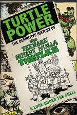 Watch Turtle Power: The Definitive History of the Teenage Mutant Ninja Turtles Primewire