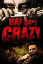 Watch Bat $#*! Crazy Primewire