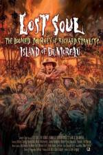 Watch Lost Soul: The Doomed Journey of Richard Stanley's Island of Dr. Moreau Primewire