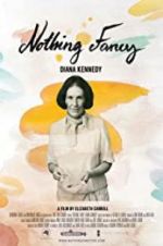 Watch Diana Kennedy: Nothing Fancy Primewire