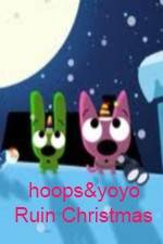 Watch hoops&yoyo Ruin Christmas Primewire