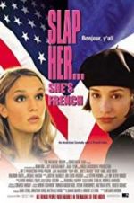 Watch Slap Her, She\'s French! Primewire