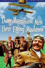 Watch Those Magnificent Men in Their Flying Machines or How I Flew from London to Paris in 25 hours 11 minutes Primewire