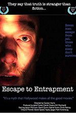 Watch Escape to Entrapment Primewire