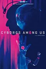 Watch Cyborgs Among Us Primewire