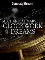 Watch Mechanical Marvels: Clockwork Dreams Primewire