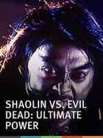 Watch Shaolin vs. Evil Dead: Ultimate Power Primewire