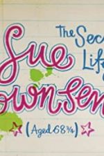 Watch The Secret Life of Sue Townsend (Aged 68 3/4) Primewire
