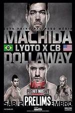 Watch UFC Fight Night 58: Machida vs. Dollaway Prelims Primewire