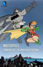 Watch Masterpiece: Frank Miller\'s The Dark Knight Returns Primewire