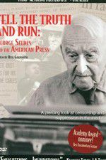 Watch Tell the Truth and Run George Seldes and the American Press Primewire