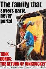 Watch Junk Bonds The Return of Junkbucket Primewire