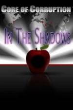 Watch Core of Corruption In The Shadows Primewire