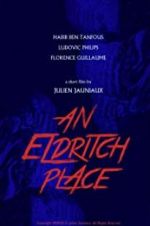 Watch An Eldritch Place Primewire