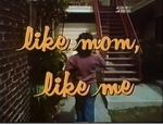 Watch Like Mom, Like Me Primewire