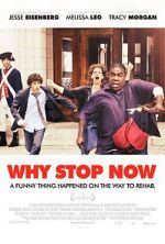 Watch Why Stop Now? Primewire