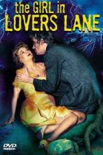 Watch The Girl in Lovers Lane Primewire