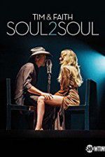 Watch Tim & Faith: Soul2Soul Primewire