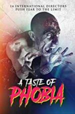 Watch A Taste of Phobia Primewire