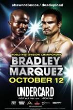 Watch Timothy Bradley vs Juan Manuel Marquez Undercard Primewire
