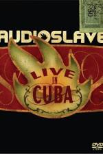 Watch Audioslave Live in Cuba Primewire
