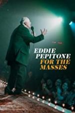 Watch Eddie Pepitone: For the Masses Primewire