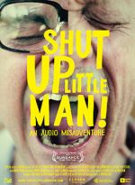 Watch Shut Up Little Man! An Audio Misadventure Primewire