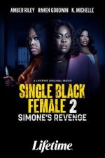 Watch Single Black Female 2: Simone's Revenge Primewire