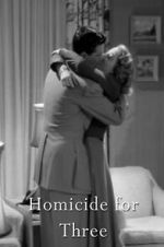 Watch Homicide for Three 1channel