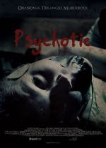 Watch Psychotic Primewire