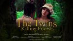 Watch The Twins Killing Forests Primewire