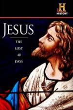 Watch History Channel Jesus The Lost 40 Days Primewire