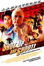 Watch Shut Up and Shoot Primewire