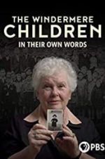 Watch The Windermere Children: In Their Own Words Primewire